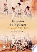 El Teatro De La Guerra: Veracruz 1750 1825