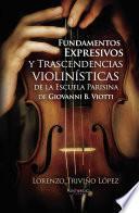 Fundamentos Expresivos Y Trascendencias Violinísticas De La Escuela Parisina De Giovanni D. Viotti