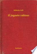 El Juguete Rabioso