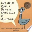 No Dejes Que La Paloma Conduzca El Autobus / Don T Let The Pigeon Drive The Bus