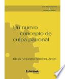 Un Nuevo Concepto De Culpa Patronal