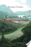 Camino A La Espiritualidad