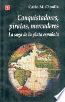Conquistadores, Piratas, Mercaderes