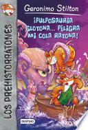 ¡pulposauria Glotona… Peligra Mi Cola Ratona!