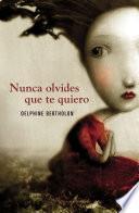 Nunca Olvides Que Te Quiero