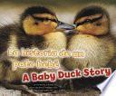 La Historia De Un Pato Bebé/a Baby Duck Story