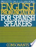 English Pronunciation For Spanish Speakers