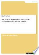 Die Krise In Argentinien   Neoliberale Reformen Unter Carlos S. Menem