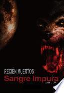 Recién Muertos: Sangre Impura