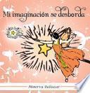 Mi Imaginación Se Desborda