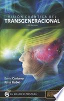 Visión Cuántica Del Transgeneracional. Libro De Casos