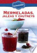 Mermeladas, Jaleas Y Chutneys