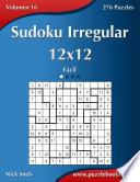 Sudoku Irregular 12×12   Fácil   Volumen 16   276 Puzzles