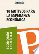 10 Motivos Para La Esperanza Económica