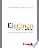 El Crimen Como Oficio