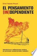 El Pensamiento (in)dependiente