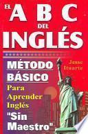 Abc Del Ingles Metodo Basico P/aprender S/maestro/abc S Of English