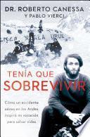 Tenía Que Sobrevivir (i Had To Survive Spanish Edition)