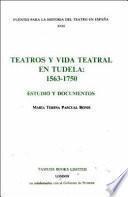 Teatros Y Vida Teatral En Tudela, 1563 1750
