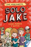 Como Perros Y Gatos (solo Jake 2)