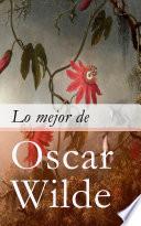 Lo Mejor De Oscar Wilde