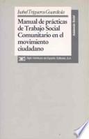 Manual De Prácticas De Trabajo Social Comunitario En El Movimiento Ciudadano