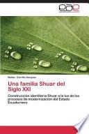 Una Familia Shuar Del Siglo Xxi