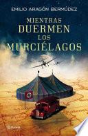 Mientras Duermen Los Murciélagos