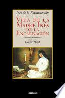 Vida De La Madre Ines De La Encarnacion