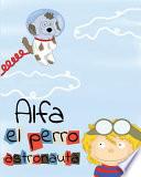 Alfa, El Perro Astronauta