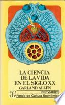 La Ciencia De La Vida En El Siglo Xx