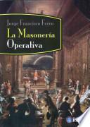 La Masoneria Operativa = Operative Masonry