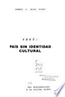 Perú, País Sin Identidad Cultural
