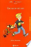 Ése No Es Mi Zoo