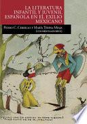 La Literatura Infantil Y Juvenil Española En El Exilio Mexicano