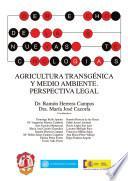 Agricultura Transgénica Y Medio Ambiente. Perspestiva Legal