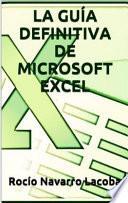 La GuÍa Definitiva De Microsoft Excel