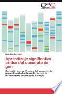Aprendizaje Significativo Crítico Del Concepto De Gen