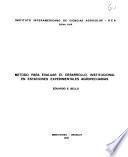 Método Para Evaluar El Desarrollo Institucional En Estaciones Experimentales Agropecuarias