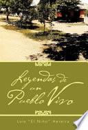 Leyendas De Un Pueblo Vivo