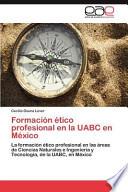 Formación Ético Profesional En La Uabc En México