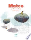 Mateo Y La Flor De La Lluvia