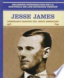 Jesse James: Legendario Bandido Del Oeste: Jesse James: Bank Robber Of The American West