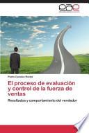 El Proceso De Evaluación Y Control De La Fuerza De Ventas