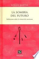 La Sombra Del Futuro / The Shadow Of The Future