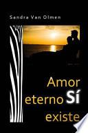 Amor Eterno Si Existe
