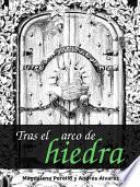 Tras El Arco De Hiedra