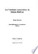 Las Veleidades Autocráticas De Simón Bolívar: Descodificando La Creación De Bolivia