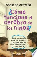 Cómo Funciona El Cerebro De Los Niños?