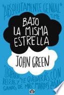 Bajo La Misma Estrella   John Green